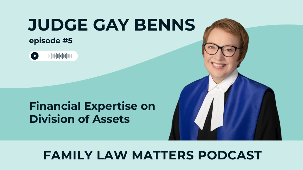Judge Gaye Benns – The Provincial Court Process for Individuals Experiencing Separation (#5)